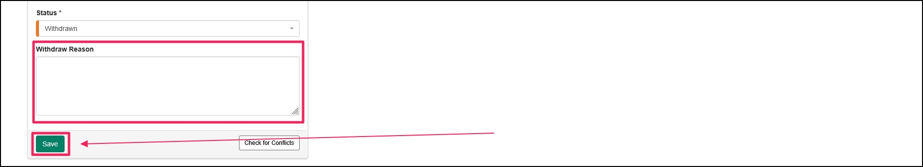 Withdraw Reason text area highlighting Save button.